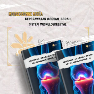 KEPERAWATAN MEDIKAL BEDAH SISTEM MUSKULOSKELETAL