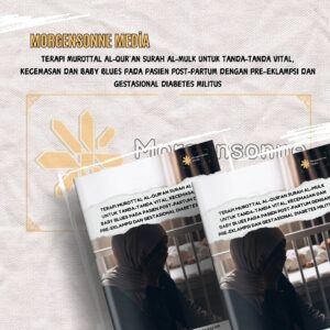 TERAPI MUROTTAL AL-QUR’AN SURAH AL-MULK UNTUK TANDA-TANDA VITAL, KECEMASAN DAN BABY BLUES PADA PASIEN POST-PARTUM DENGAN PRE-EKLAMPSI DAN GESTASIONAL DIABETES MILITUS