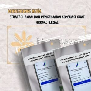 STRATEGI AMAN DAN PENCEGAHAN KONSUMSI OBAT HERBAL ILEGAL