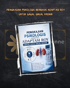 PENGKAJIAN PSIKOLOGIS BERBASIS ADAPTASI ROY UNTUK GAGAL GINJAL KRONIK