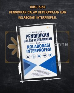 BUKU AJAR PENDIDIKAN DALAM KEPERAWATAN DAN KOLABORASI INTERPROFESI